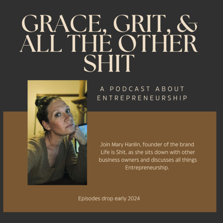 Grace, Grit, and All the Other Shit